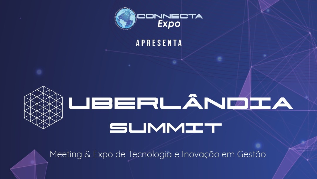 Uberlândia Summit 2023: a maior imersão em Inovação, Tecnologia e Transformação Digital para os negócios