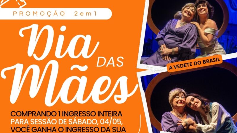 Promoção Dia das Mães no Teatro