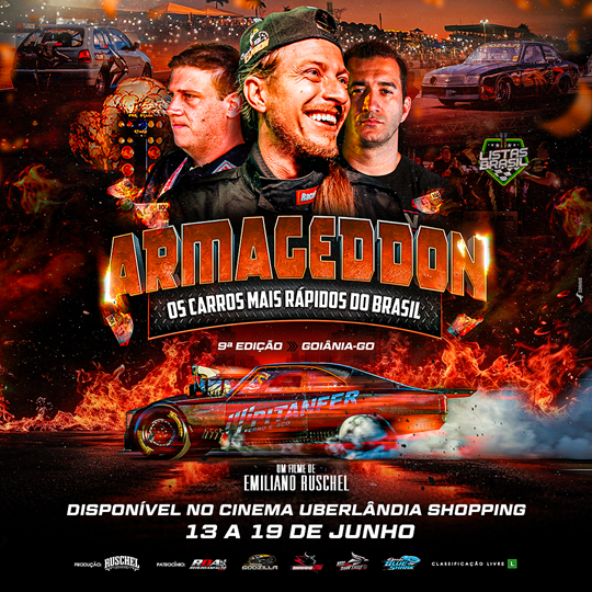 Filme ‘ARMAGEDDON – Os Carros Mais Rápidos do Brasil’ estará no cinema, em Uberlândia-MG