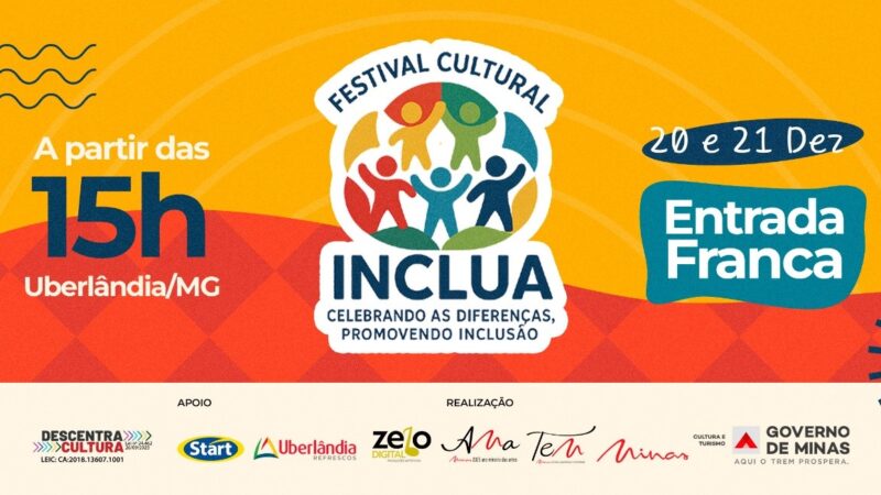 Festival Cultural Inclua celebra diversidade e inclusão com programação gratuita em Uberlândia