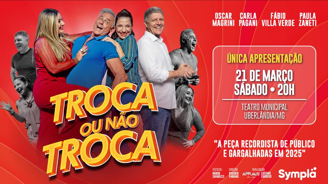 Oscar Magrini chega a Uberlândia com a comédia “Troca ou Não Troca”