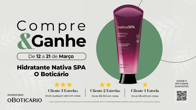 Clientes do Center Shopping podem ganhar hidratante O Boticário na promoção “Compre e Ganhe” neste mês de março