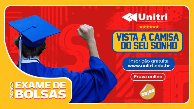 Vista a camisa do seu sonho! UNITRI realiza Exame de Bolsas no mês de Junho.