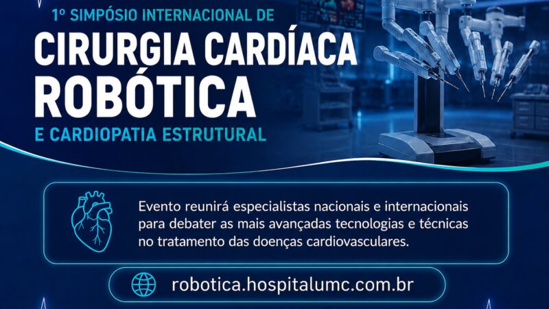 Uberlândia recebe o 1º Simpósio Internacional de Cirurgia Cardíaca Robótica e Cardiopatia Estrutural