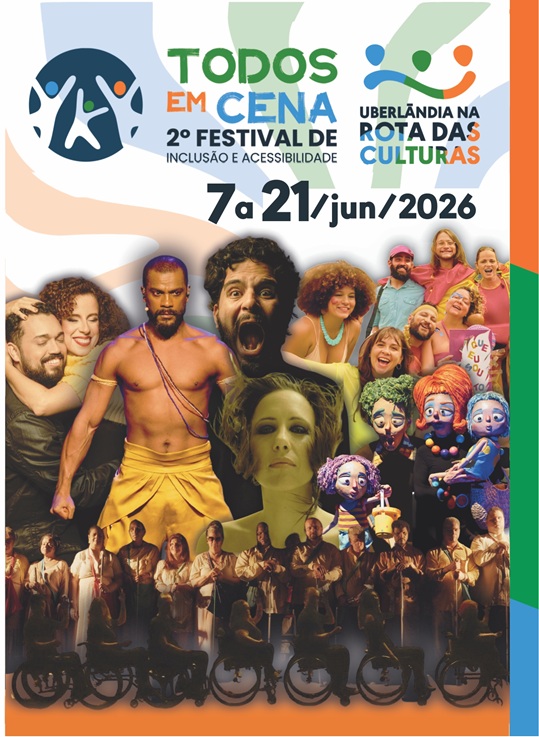 Uberlândia recebe a segunda edição do Festival de Inclusão e Acessibilidade “Todos em Cena”