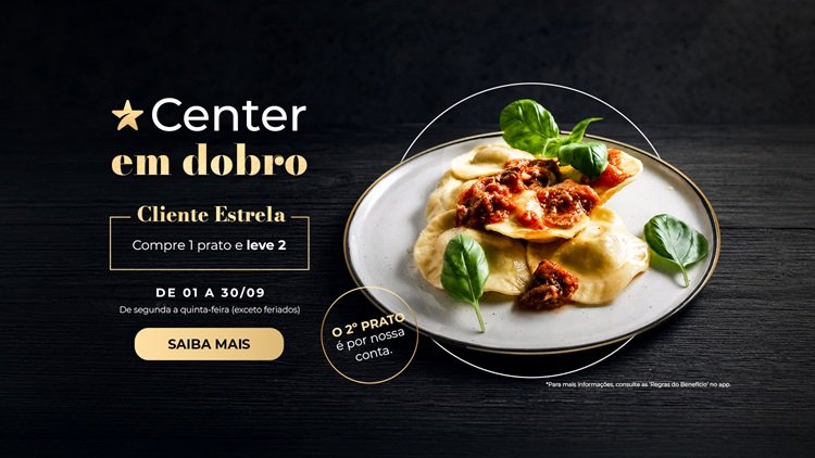 “Center em Dobro”: Center Shopping traz segunda edição de campanha com pratos em dobro em 29 restaurantes durante todo o mês de setembro