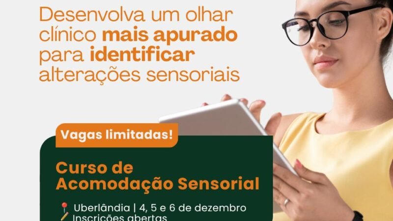 Uberlândia recebe curso sobre Acomodação Sensorial voltado a profissionais da saúde e educação